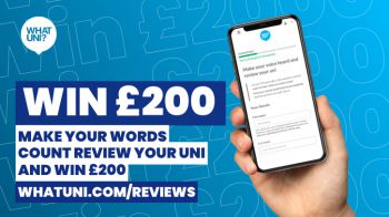 Graphic with the following wording: Make your words count - review your uni and you could win £200 at whatuni.com/reviews