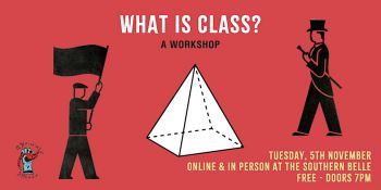 What is class? event poster: red background with black figures resembling artistocratic figure and a worker on protest