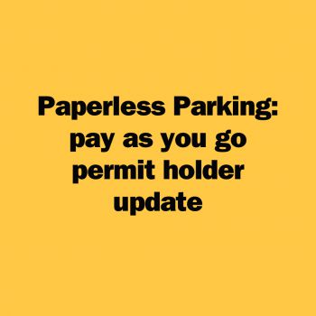 Yellow graphic with black font saying 'paperless parking update'