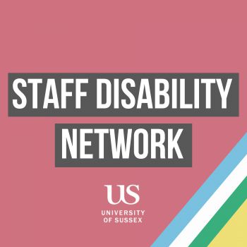 Staff Disability Network and University of Sussex text on a red background and rainbow colours in the corner