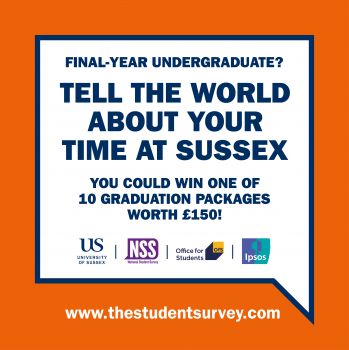 Final year undergraduate? tell the world about your time at Sussex. You could win one of 10 graduation packages worth £150